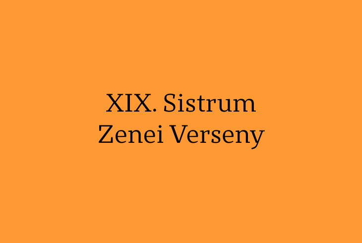 XIX. Sistrum Zenei Versenyek